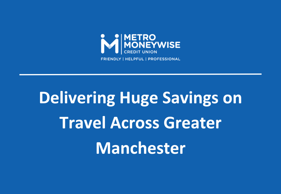 Delivering Huge Savings on Travel Across Greater Manchester