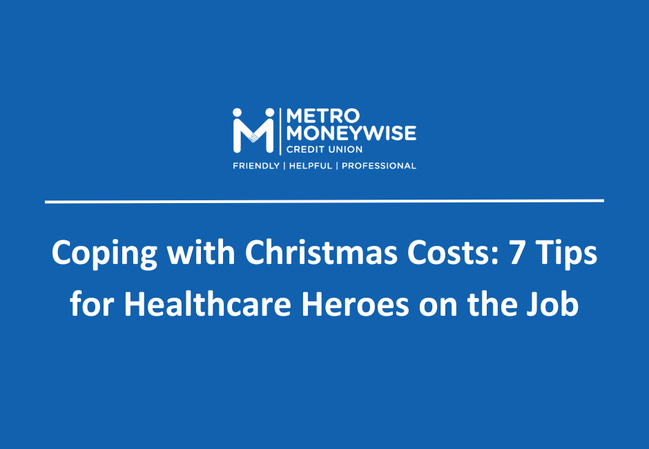 Coping with Christmas Costs: 7 Tips for Healthcare Heroes on the Job