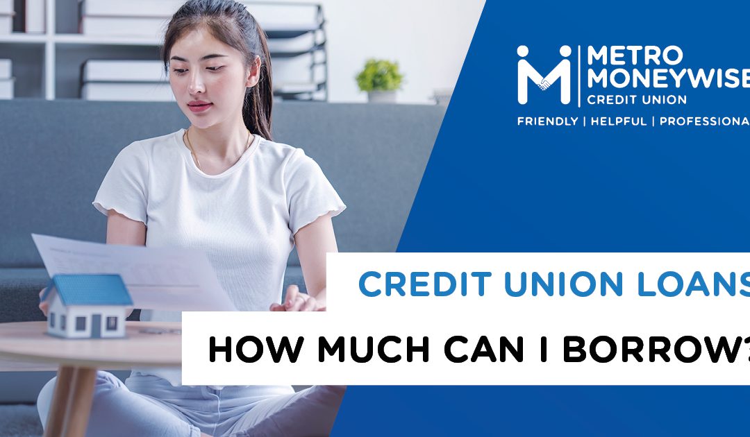 MM Credit Union Loans - How Much Can I Borrow