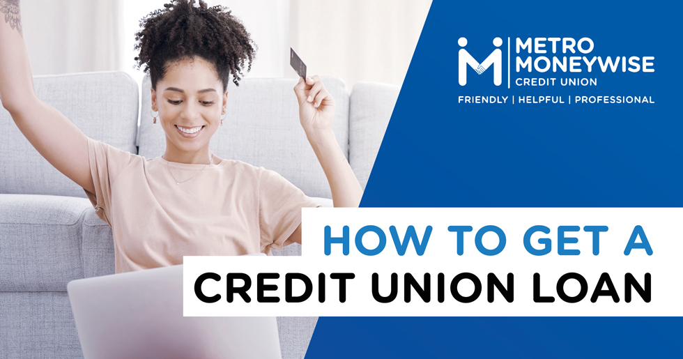 How to Get a Credit Union Loan