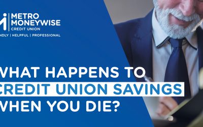 What Happens to Credit Union Savings When You Die?